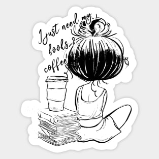 I Just Need My Books & Coffee - Cute Line Art Sticker